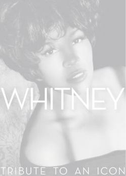 Hardcover Whitney: Tribute to an Icon Book