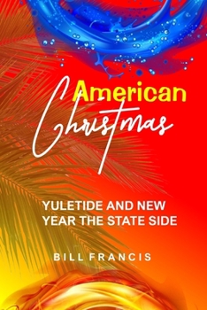 Paperback American Christmas: Yuletide and Year the Stateside Book