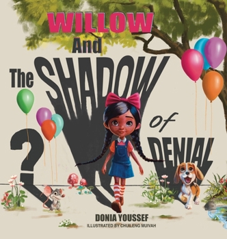 Willow and the Shadow of Denial (WILLOW's JOURNEY)