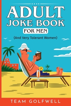 Paperback Adult Joke Book For Men: (And Very Tolerant Women) Book