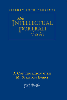 M STANTON EVANS DVD: INTELLECTUAL PORTRAIT SERIES