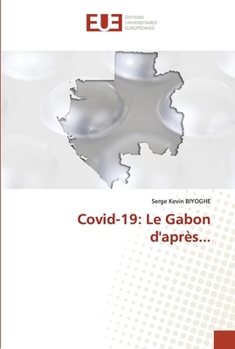 Paperback Covid-19: Le Gabon d'après... [French] Book