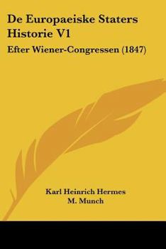 Paperback De Europaeiske Staters Historie V1: Efter Wiener-Congressen (1847) [Chinese] Book