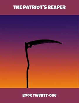 Paperback The Patriot'S Reaper: Book Twenty-One Book