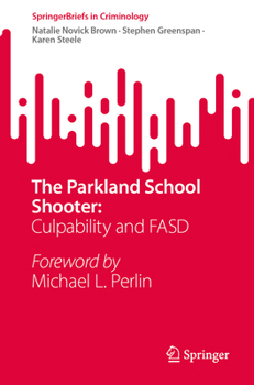Paperback The Parkland School Shooter:: Culpability and Fasd Book