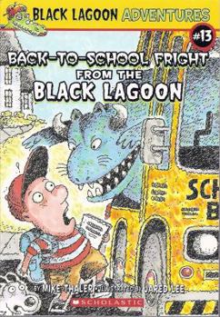 Paperback Black Lagoon Adv. #13 Back to School Fright from the Black Lagoon Book