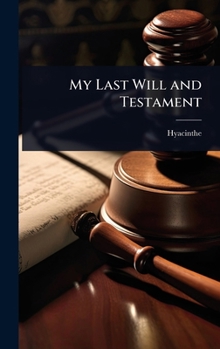 Hardcover My Last Will and Testament Book