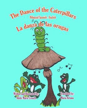 Paperback The Dance of the Caterpillars Bilingual Spanish English [Spanish] Book