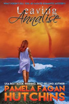 Leaving Annalise - Book #2 of the Katie & Annalise
