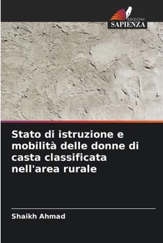 Paperback Stato di istruzione e mobilità delle donne di casta classificata nell'area rurale [Italian] Book