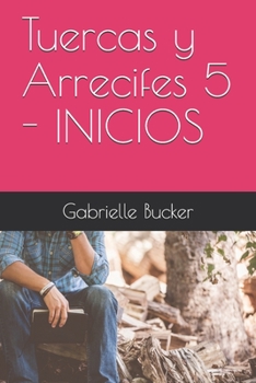 Paperback Tuercas y Arrecifes 5 - INICIOS [Spanish] Book
