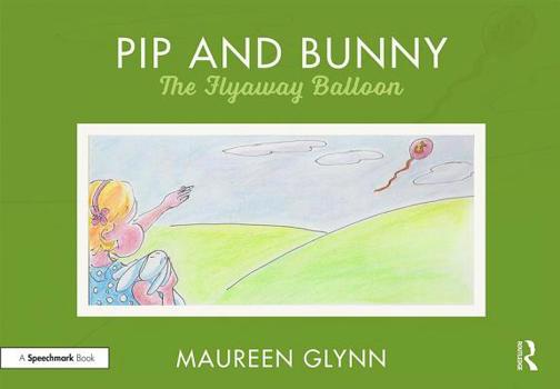 Paperback Pip and Bunny: Pip and the Flyaway Balloon Book