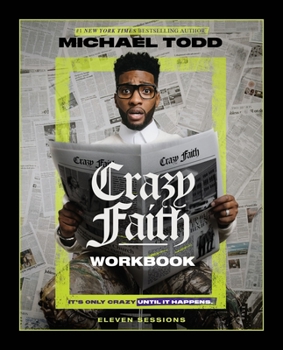 Paperback Crazy Faith Workbook: It's Only Crazy Until It Happens Book