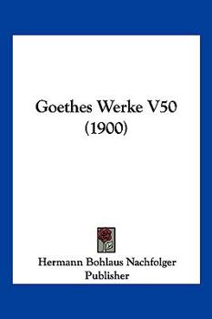 Paperback Goethes Werke V50 (1900) [German] Book