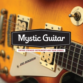 Paperback Mystic Guitar: Vintage Stringed Instruments and Their Stories Book