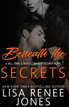 Beneath the Secrets - Book #3 of the Tall, Dark & Deadly