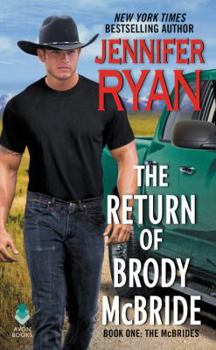 The Return of Brody McBride - Book #1 of the McBrides