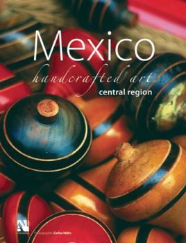 Hardcover Mexico Handcrafted Art: Central Region Book