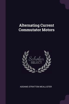 Alternating Current Commutator Motors