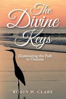 Paperback The Divine Keys: Illuminating the Path to Oneness Book