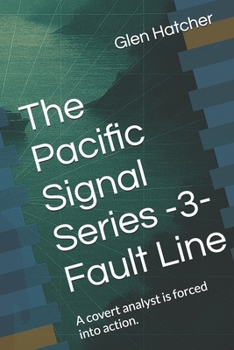 Paperback The Pacific Signal Series -3- Fault Line: A covert analyst is forced into action. Book