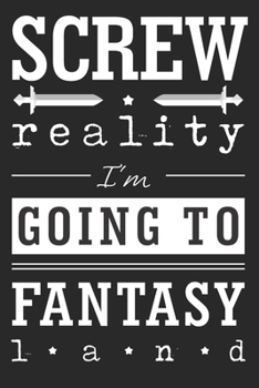 Screw reality. I'm going to fantasy land: Blank notebook for writers. Write prompts, take notes, write down ideas, outline stories, sketch, and doodle.
