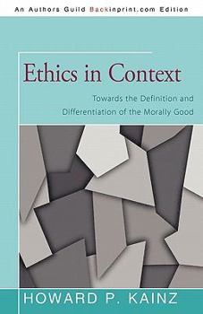 Paperback Ethics in Context: Towards the Definition and Differentiation of the Morally Good Book