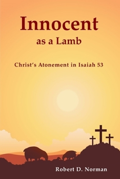 Paperback Innocent as a Lamb: Christ's Atonement in Isaiah 53 Book