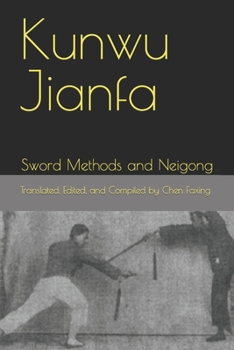 Paperback Kunwu Jianfa: Sword Methods and Neigong Book