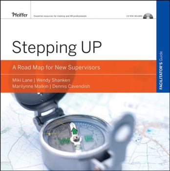 Hardcover Stepping Up, Facilitator's Guide, CD-ROM Included: A Road Map for New Supervisors [With CDROM] Book