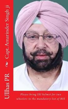 Paperback Capt. Amarinder Singh ji: Bring ISI helmet in the mandatory list of BIS Book
