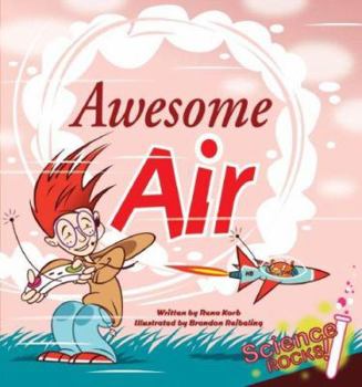 Awesome Air (Science Rocks) (Science Rocks) - Book  of the Science Rocks!