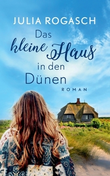 Paperback Das kleine Haus in den Dünen: Ein Sylt-Roman [German] Book