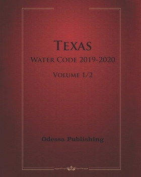 Paperback Texas Water Code 2019-2020 Volume 1/2 Book