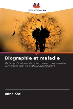 Paperback Biographie et maladie [French] Book