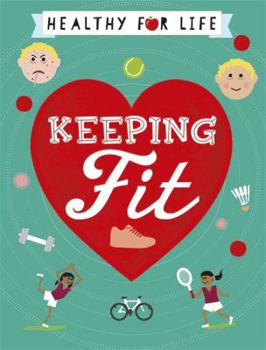 Hardcover Healthy for Life: Keeping Fit Book
