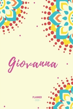 Giovanna Planner 2020: Planner Settimanale con Calendario Mensile e Annuale I Date Importante I Osservazioni I Focus Mensile I Obietivi Mensiili e con ... I Per nuovo anno I A5 (Italian Edition)