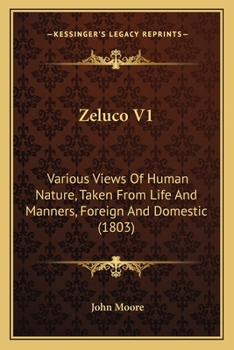 Paperback Zeluco V1: Various Views Of Human Nature, Taken From Life And Manners, Foreign And Domestic (1803) Book
