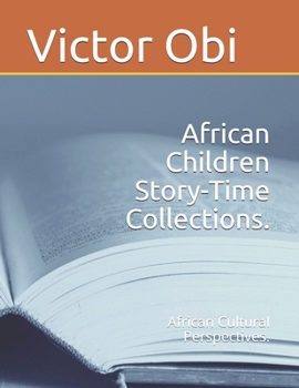 Paperback African Children Story-Time Collections.: African Cultural Perspectives. Book