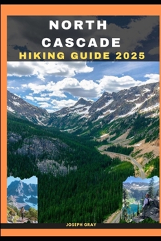 Paperback North Cascades Hiking Guide 2025 Book