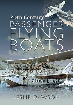Hardcover 20th Century Passenger Flying Boats Book