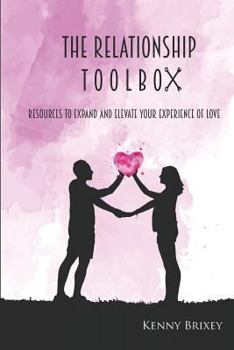 Paperback The Relationship Toolbox: Resources to expand and elevate your experience of love Book