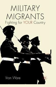 Paperback Military Migrants: Fighting for Your Country Book