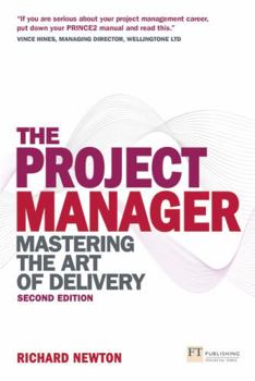 Paperback The Project Manager: Mastering the Art of Delivery Book
