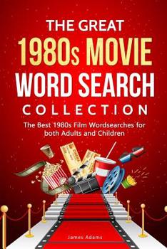Paperback The Great 1980s Movie Word Search Collection: The Best 1980s Film Wordsearches for both Adults and Children Book