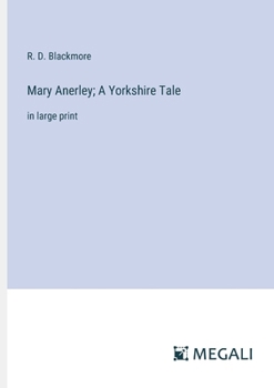 Paperback Mary Anerley; A Yorkshire Tale: in large print Book
