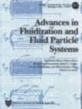 Hardcover Advances in Fluidization and Fluid Particle Systems (Aiche Symposium Series) Book