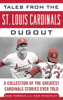 Hardcover Tales from the St. Louis Cardinals Dugout: A Collection of the Greatest Cardinals Stories Ever Told Book