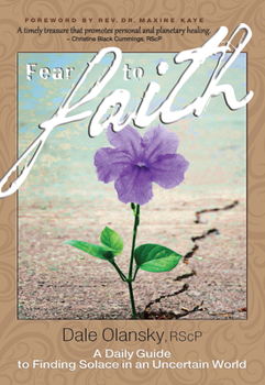 Paperback Fear to Faith: A Daily Guide to Finding Solace in an Uncertain World Book