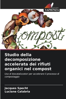 Paperback Studio della decomposizione accelerata dei rifiuti organici nel compost [Italian] Book